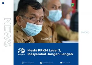 Meski Padang Panjang PPKM Level 3, Masyarakat Jangan Lengah