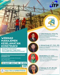 Webinar MKK ITP Bakal Bahas Pentingnya Nyawa Manusia Melalui Keselamatan Konstruksi