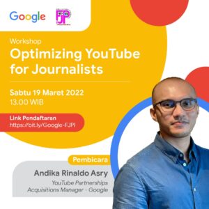 Asah Kemampuan Jurnalis, GOOGLE dan FJPI Adakan Workshop