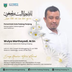Catatan DisKominfo Padang Panjang yang Berduka, Wulya Marthayadi Berpulang ke Rahmatullah