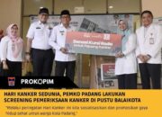 Peringati Hari Kanker Sedunia, Pemko Padang Adakan Screening dalam Perangi Kanker