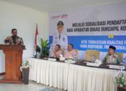 Tingkatkan Kapasitas Personel, Disdukcapil Gelar Sosialisasi Pendaftaran Kependudukan