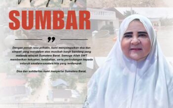 Duka Bersama Sumatera, Hj. Nevi Zuairina Sampaikan Kepedulian dan Doa untuk Korban Banjir Bandang