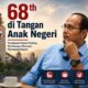 68 Tahun di Tangan Anak Negeri